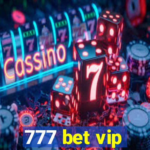 777 bet vip